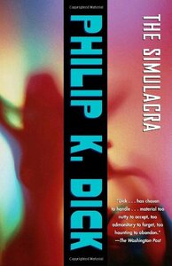 The Simulacra by Philip K. Dick