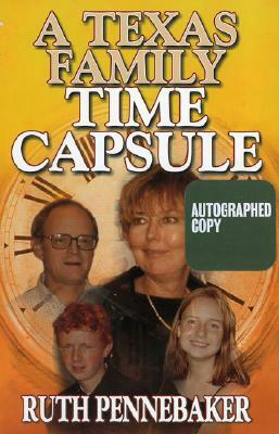A Texas Time Capsule by Ruth Pennebaker