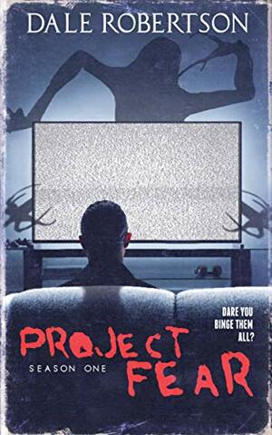 Project Fear: Season 1 by Dale Robertson
