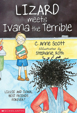 Lizard Meets Ivana The Terrible by C. Anne Scott