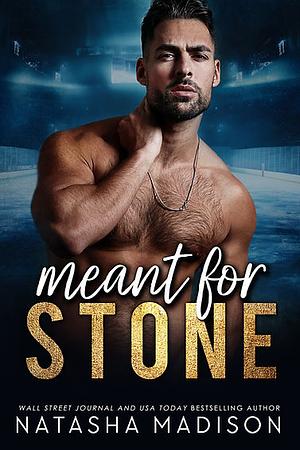 Meant for Stone by Natasha Madison