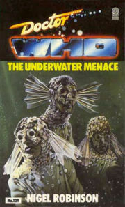 Doctor Who: The Underwater Menace by Nigel Robinson