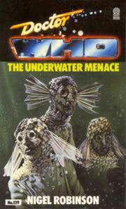 Doctor Who: The Underwater Menace by Nigel Robinson
