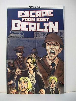 Escape from East Berlin by Glen Downey