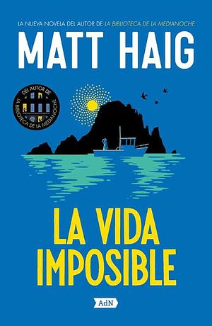 La Vida Imposible by Matt Haig