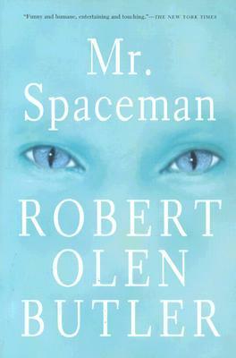 Mr. Spaceman by Robert Olen Butler