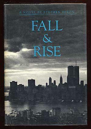 Fall And Rise: A Novel by Stephen Dixon