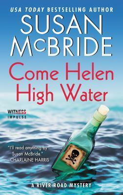 Come Helen High Water: A River Road Mystery by Susan McBride
