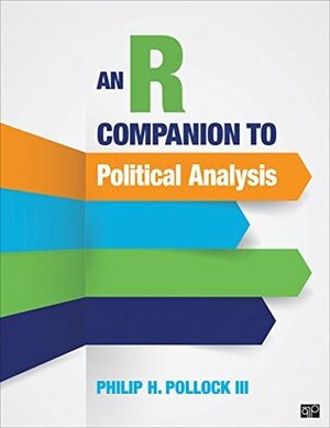 An R Companion to Political Analysis by Philip H. Pollock III