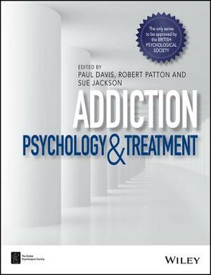 Addiction: Psychology and Treatment by 