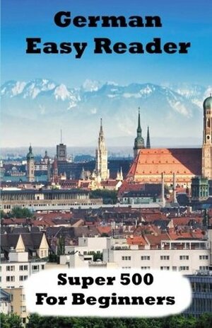 German Easy Reader: Super 500 by Brian Smith