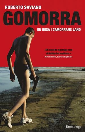 Gomorra: En resa i Camorrans land by Roberto Saviano