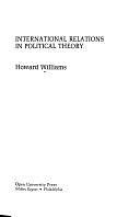 International Relations in Political Theory by Howard L. Williams