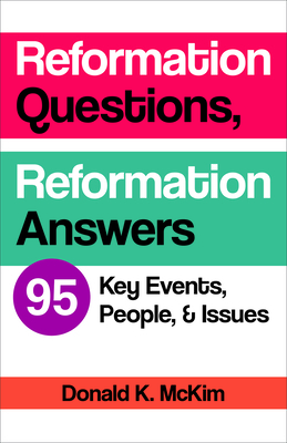 Reformation Questions, Reformation Answers by Donald K. McKim