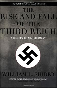 Злет і падіння Третього Райху. Історія нацистської Німеччини. Том 1-2 by William L. Shirer