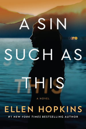 A Sin Such as This by Ellen Hopkins