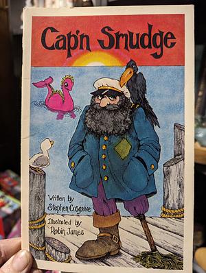 Cap'n Smudge by Stephen Cosgrove