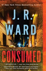 Consumed by J.R. Ward