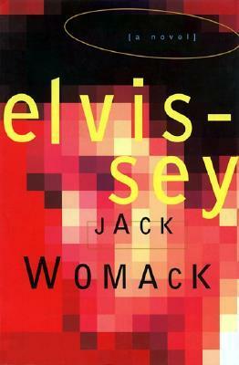 Elvissey by Jack Womack