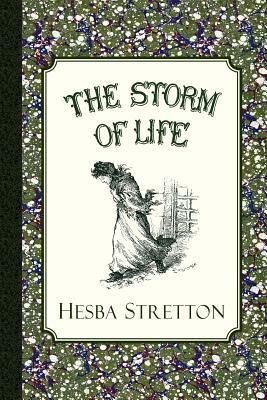 The Storm of Life by Hesba Stretton