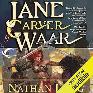 Jane Carver of Waar: Waar, Book One by Nathan Long