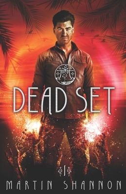 Dead Set: Tales of Weird Florida by Martin Shannon