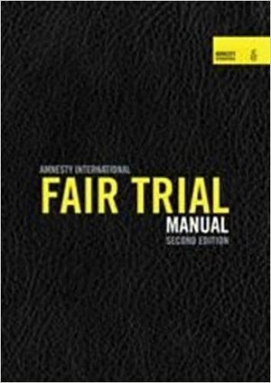 Amnesty International Fair Trial Manual by Amnesty International