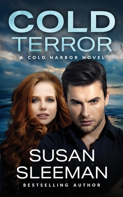 Cold Terror: Cold Harbor - Book 1 by Susan Sleeman