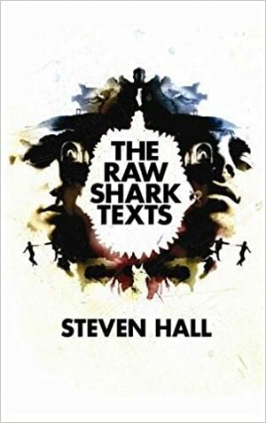 The Raw Shark Texts by Steven Hall