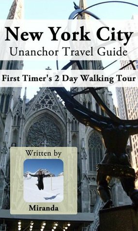 New York City Unanchor Travel Guide - First Timer's 2 Day Walking Tour by Miranda