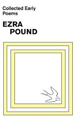 Collected Early Poems by Michael King, Ezra Pound, Louis L. Martz