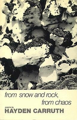 From Snow and Rock, from Chaos by Hayden Carruth