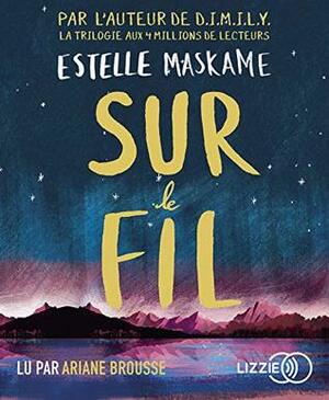 Sur le Fil by Estelle Maskame