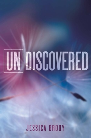Undiscovered by Jessica Brody