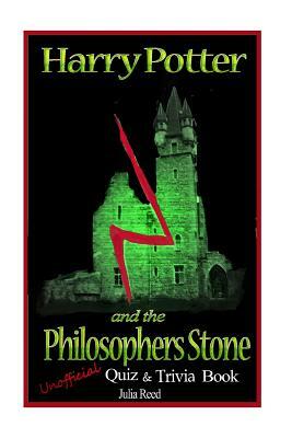 Harry Potter and the Philosopher's Stone.: Unofficial Quiz & Trivia Book by Julia Reed