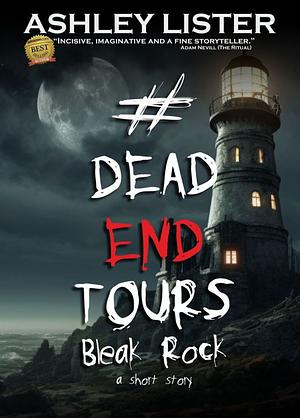 #DeadEndTours: Bleak Rock by Ashley Lister