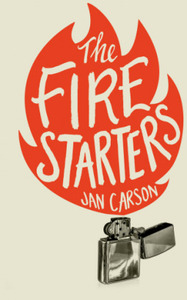 The Fire Starters by Jan Carson
