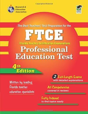 The Best Teacher's Test Preparation for the FTCE: Florida Teacher Certification Examination--professional Education Test by Leasha M. Barry, Betty J. Bennett, Lois Christensen