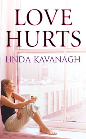 Love Hurts by Linda Kavanagh