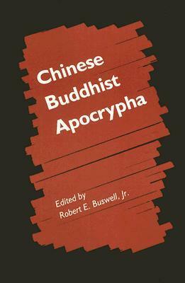 Chinese Buddhist Apocrypha by Robert E. Buswell Jr.