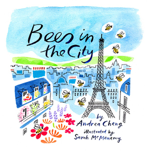Bees in the City by Andrea Cheng, Sarah McMenemy
