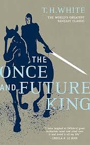 The Once And Future King by T H White