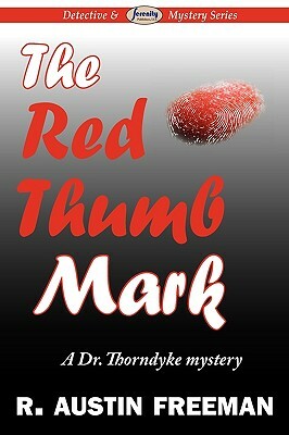 The Red Thumb Mark by R. Austin Freeman