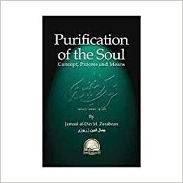 Purification of the Soul: Concept, Process and Means by Jamaal al-Din M. Zarabozo