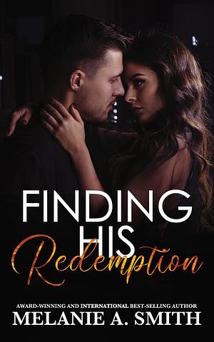 Finding His Redemption by Melanie A. Smith