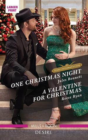 One Christmas Night/a Valentine for Christmas by Jules Bennett, Reese Ryan