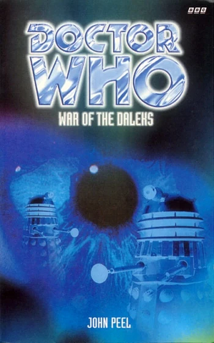 Doctor Who: War of the Daleks by John Peel