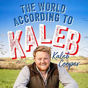 The World According to Kaleb by Kaleb Cooper