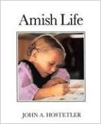 Amish Life by John A. Hostetler