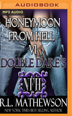 Double Dare's Honeymoon from Hell by R.L. Mathewson